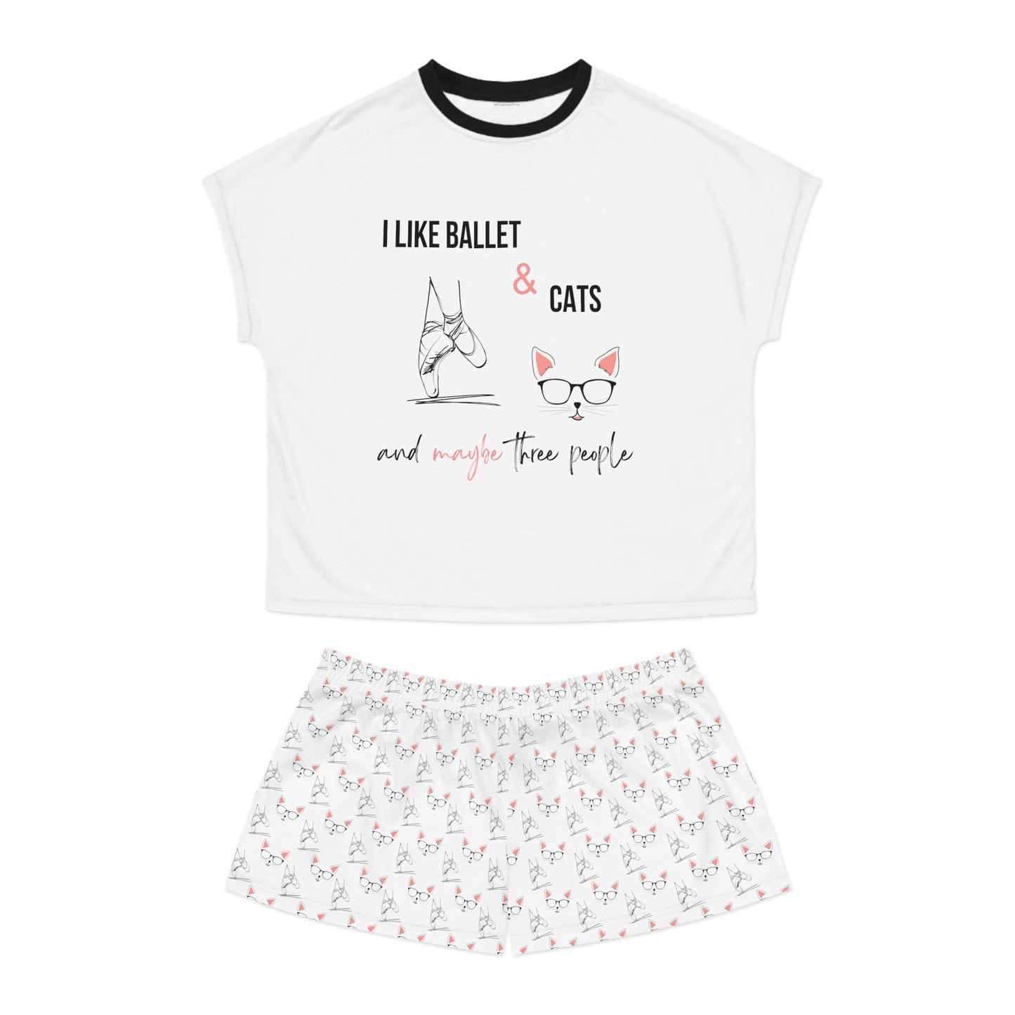 Women's short pajama set shown laying flat with ballet slippers and a cat face drawings all over. Text says I like ballet and cats and maybe three people