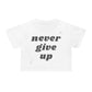 front of shirt laying flat printed with never give up