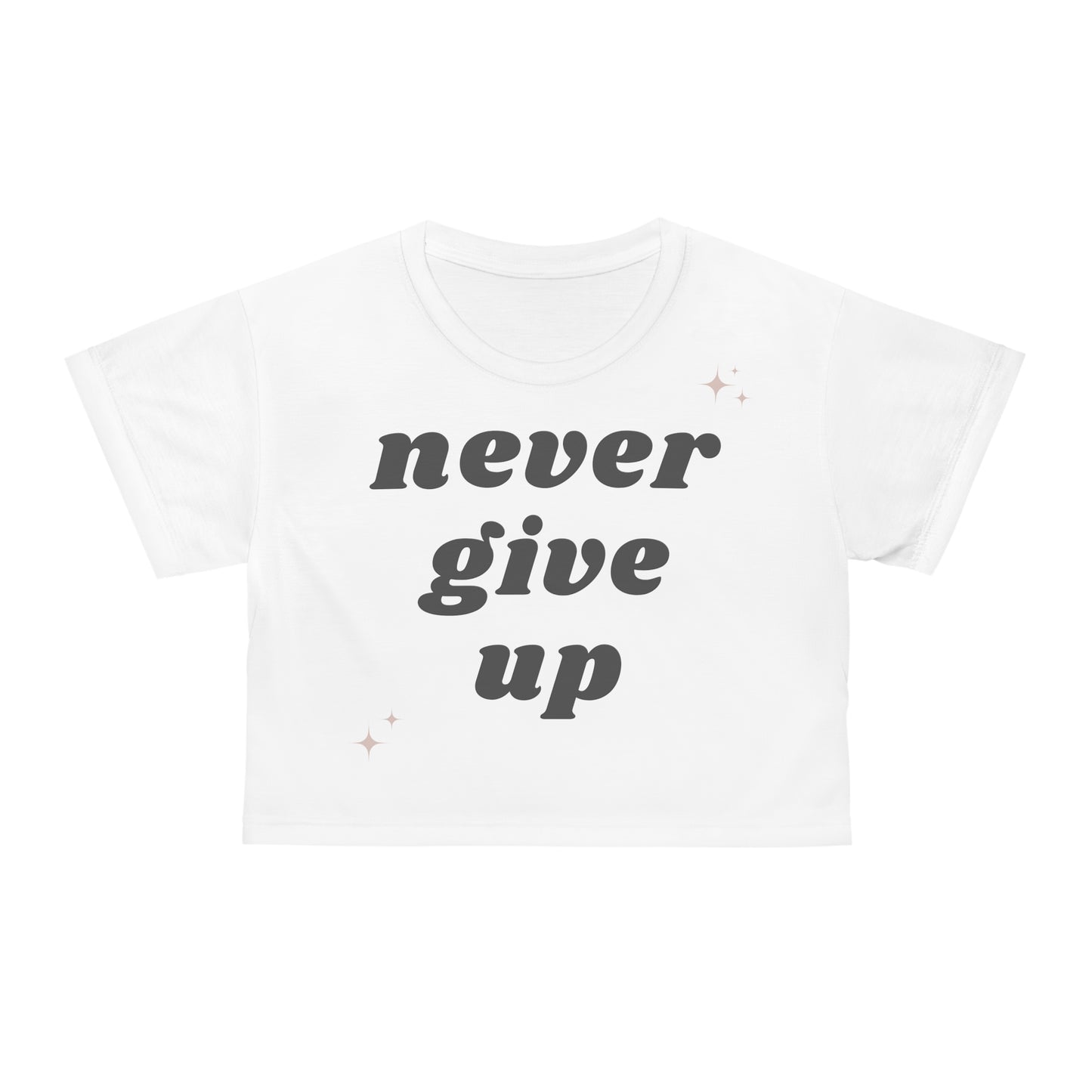 front of shirt laying flat printed with never give up