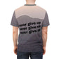 back view of tee shirt in shades of gray that says never give up three times in a row in black letters